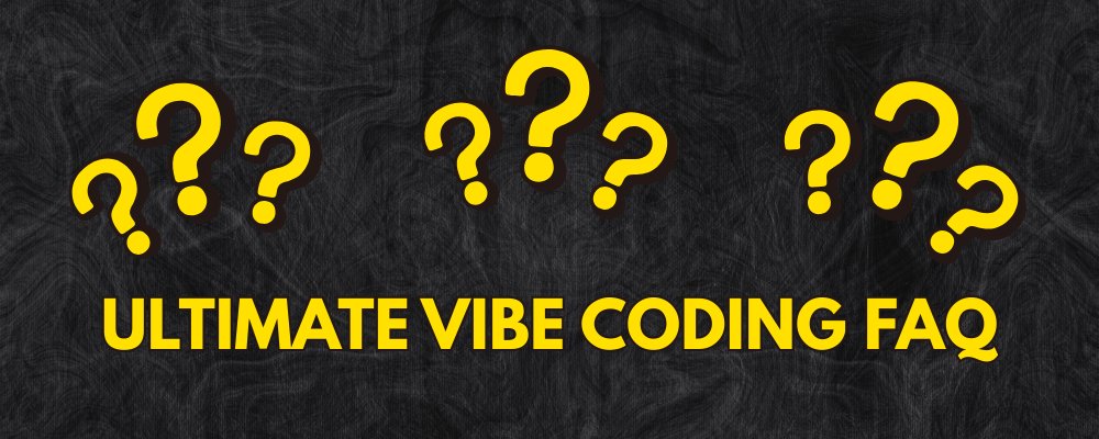 The Ultimate Vibe Coding FAQ article cover